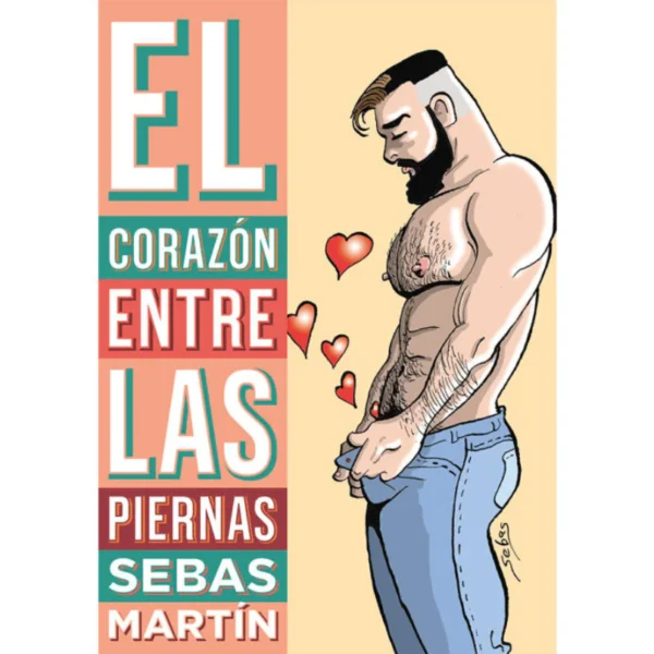 El corazón entre las piernas